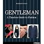 Gentleman: A Timeless Guide to Fashion (Lifestyle)