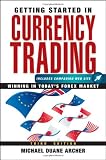 Getting Started in Currency Trading: Winning in Today's Forex Market (Getting Started In.....)