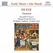 Dufay: Chansons