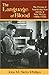 The Language of Blood: The Making of Spanish-American Identity in New Mexico, 1880s-1930s