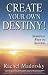 Create Your Own Destiny! Spiritual Path to Success.
