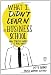 What I Didn't Learn in Business School: How Strategy Works in the Real World