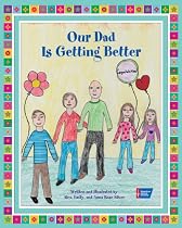 Our Dad is Getting Better: When Treatment Ends, Healing Begins