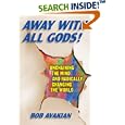 Away With All Gods!: Unchaining the Mind and Radically Changing the World by Bob Avakian