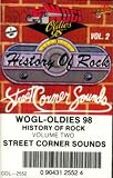 Street Corner Sounds: WOGL / Oldies 98 History Of Rock, Vol. 2 (2 Albums On 1 Cassette)