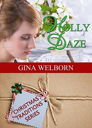 Holly Daze (Christmas Traditions Book 7)
