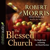 The Blessed Church | [Robert Morris]