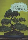 Le grand livre des bonsa�s