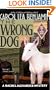 The Wrong Dog (Rachel Alexander & Dash Mysteries)