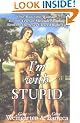 I'm with Stupid: One Man. One Woman. 10,000 Years of Misunderstanding Between the Sexes Cleared Right Up