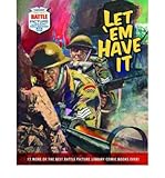 Let em have it : 12 of the best Battle Picture Library comic books ever!