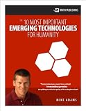 51UXX3BWPGL. SL160  The Ten Most Important Emerging Technologies for Humanity