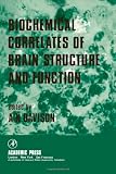 Biochemical correlates of brain structure and function