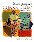 Developing the Curriculum (7th Edition)