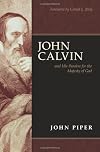 John Calvin and His Passion for the Majesty of God