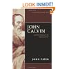 John Calvin and His Passion for the Majesty of God