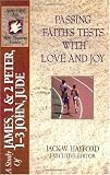 The Spirit-Filled Life Bible Discovery Series: B24-Passing Faith's Tests with Love and Joy (Spirit-Filled Life Bible Discovery Guides)