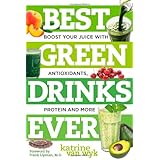 best green drinks ever boost your juice with protein antioxidants and more best ever