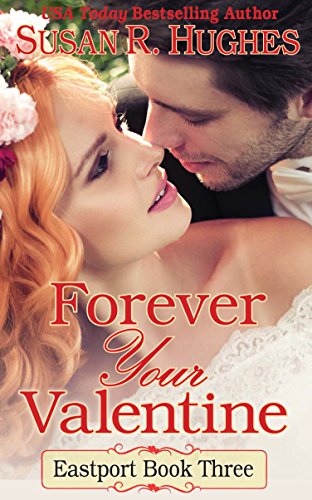 Forever Your Valentine (Eastport Book 3)