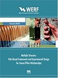 Books : Multiple Stressors: Risk-based Framework and Experimental Design for Cause/Effect Relationships: Werf Report Project 00-eco-2a (Werf Report)
