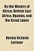 By the Waters of Africa; British East Africa, Uganda, and the Great Lakes