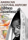American Cultural History  African Americans