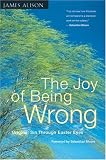 The Joy of Being Wrong