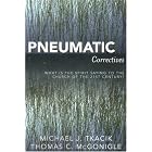 Pneumatic Correctives: What is the Spirit Saying to the Church of the Twenty-first... by  Thomas C. McGonigle