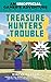 Treasure Hunters in Trouble: An Unofficial Gamer's Adventure, Book Four