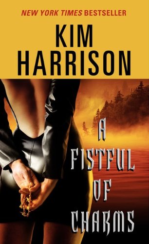 A Fistful of Charms (The Hollows, Book 4) by Kim Harrison