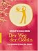 Der Weg der Göttin. Das geheime Qi Gong der Frauen