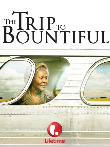 The Trip to Bountiful