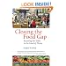Closing the Food Gap: Resetting the Table in the Land of Plenty