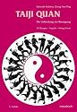 Taiji Quan: Die Vollendung der Bewegung. 24 &Uuml;bungen Yang-Stil Peking-Schule