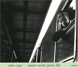 John Cage: Empty Words (Parte III)