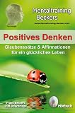 Produkt-Bild: Positives Denken - Glaubenss&auml;tze & Affirmationen f&uuml;r ein gl&uuml;ckliches Leben