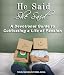 He Said, She Said: A Devotional Book for Cultivating a Life of Passion, or How Newlyweds, Couples and Singles Can Draw Closer to God and Their Mate Through Daily Devotions (He Said, She Said Series)