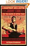 A Heartbeat and a Guitar: Johnny Cash...