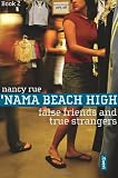 False Friends and True Strangers (Nama Beach High, Book 2)