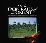 On The Iron Rails of the Orient