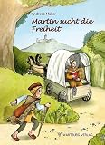 Produkt-Bild: Martin sucht die Freiheit