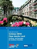 Sch&ouml;nes NRW: Quer durchs Land: Wir in Nordrhein-Westfalen - Unsere gesammelten Werke - Antje Zimmermann