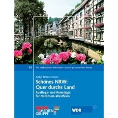 Sch�nes NRW: Quer durchs Land: Wir in Nordrhein-Westfalen - Unsere gesammelten Werke