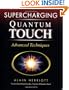 Supercharging Quantum Touch: Advanced Techniques