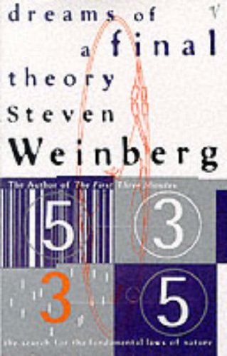 Dreams of a Final Theory: Search for the Ultimate Laws of Nature