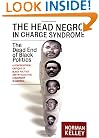 The Head Negro in Charge Syndrome: The Dead End of Black Politics