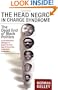 The Head Negro in Charge Syndrome: The Dead End of Black Politics