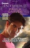 The Man from Gossamer Ridge (Harlequin Intrigue Series)