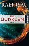 Die Dunklen: Thriller - Ralf Isau