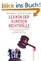 Lexikon der kuriosen Rechtsf�lle: Sextraining, Waldverbot und andere Absurdit�ten aus deutschen Gerichtss�len